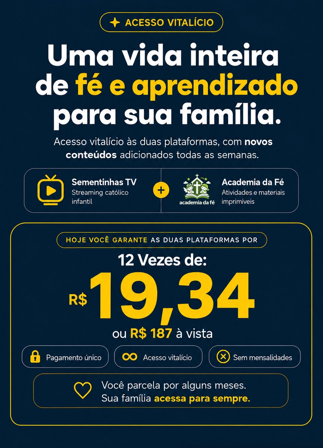 Acesso vitalício às duas plataformas por 12x de R$ 15,20 ou R$ 147 à vista